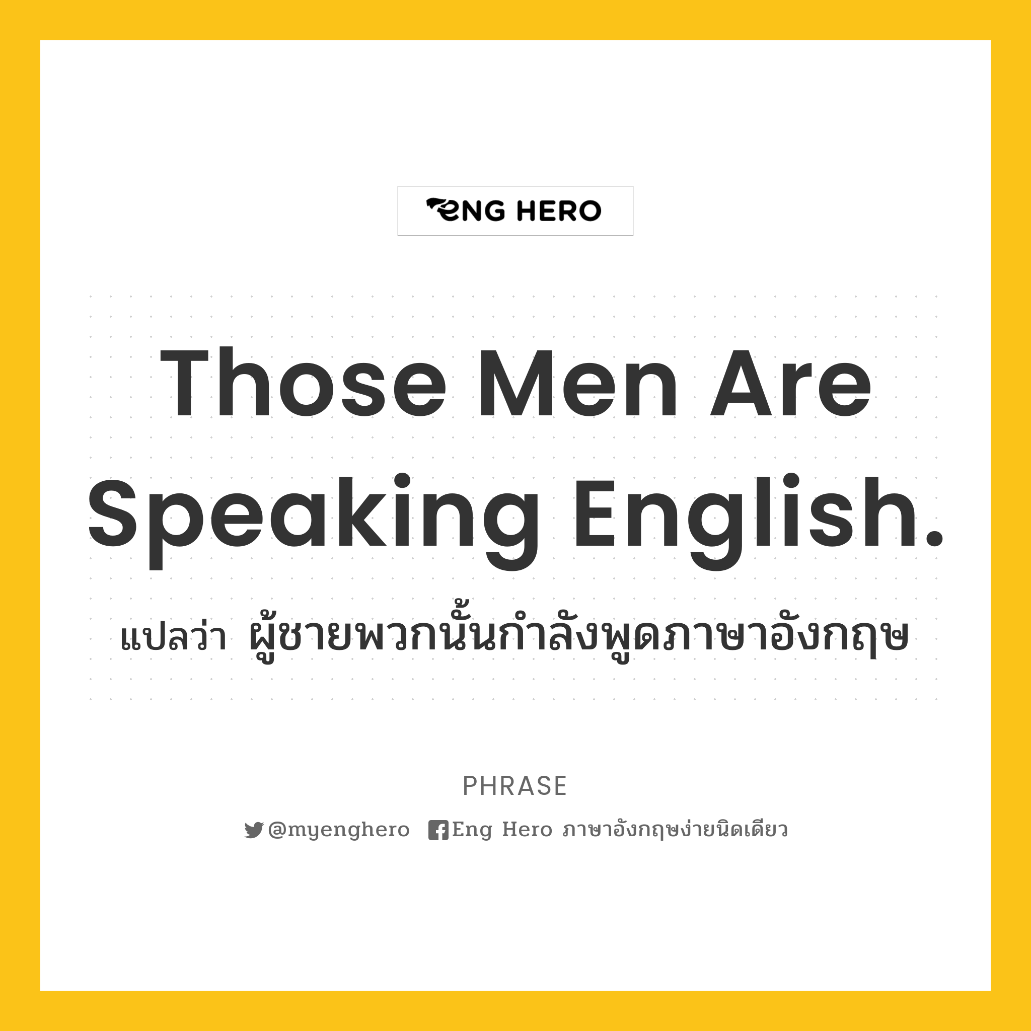 Those men are speaking English.