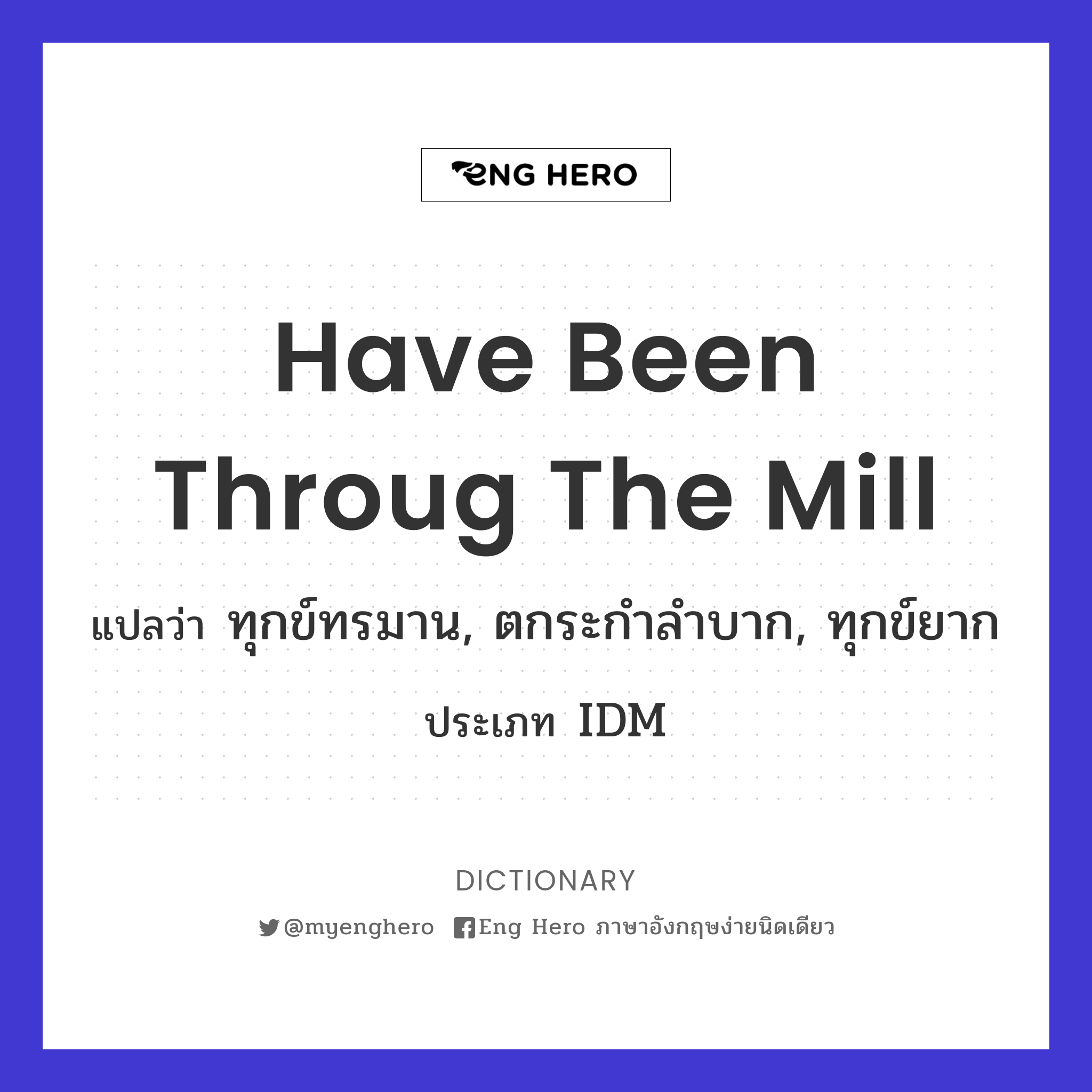 have been throug the mill