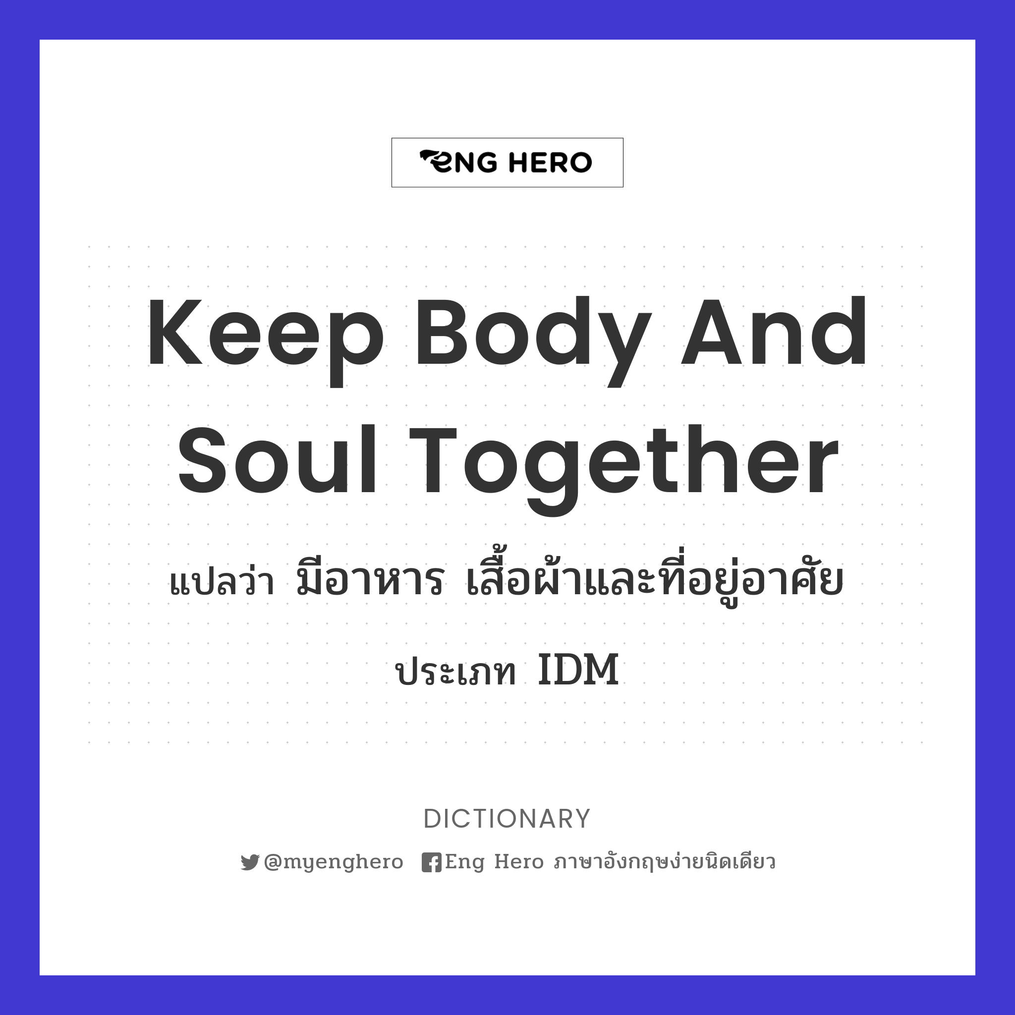 keep body and soul together
