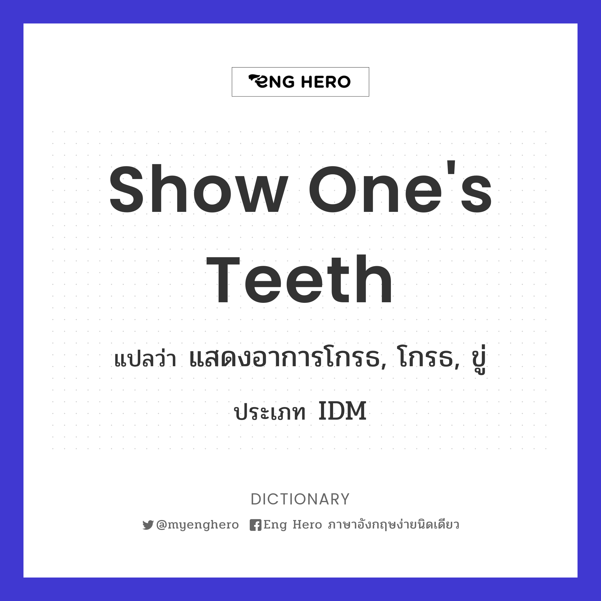 show one's teeth