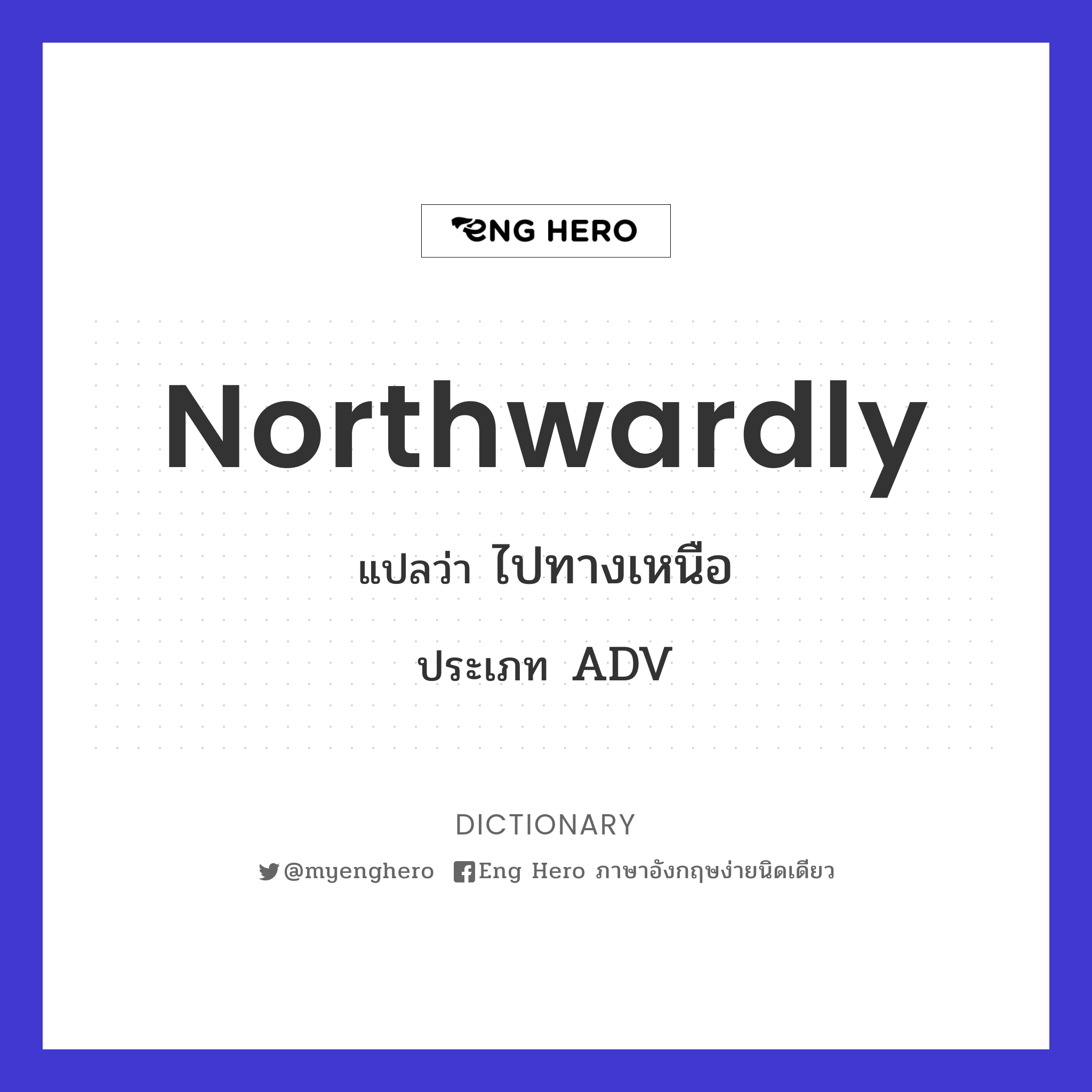 northwardly