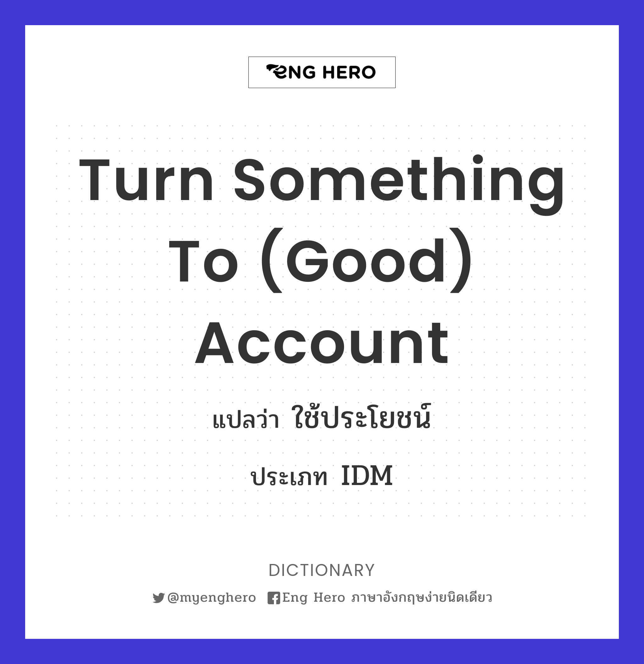 turn something to (good) account